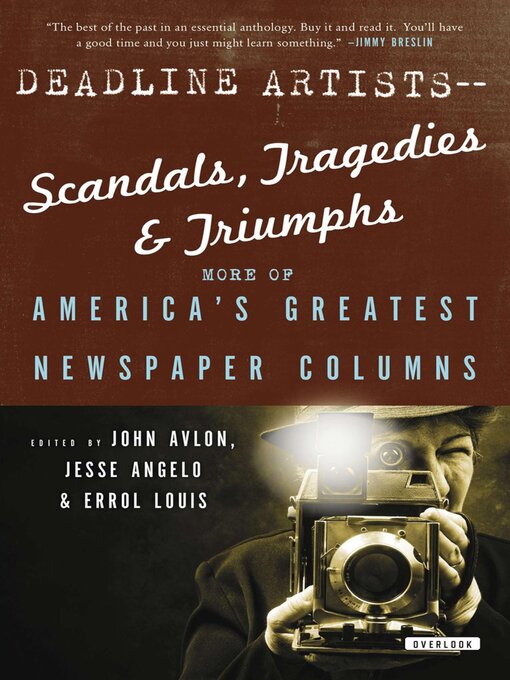 Title details for Deadline Artists—Scandals, Tragedies & Triumphs by John Avlon - Available
